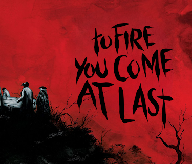 To Fire You Come At Last (2023)