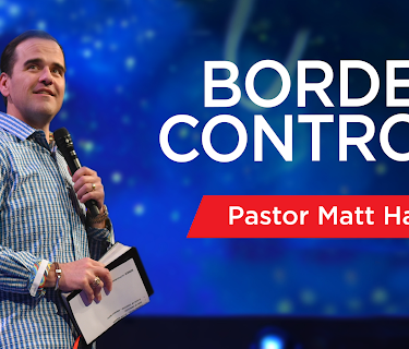 Border Control with Pastor Matt Hagee