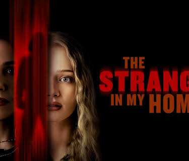 The Stranger In My Home (2025)