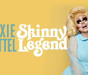 Trixie Mattel: Skinny Legend (2019)