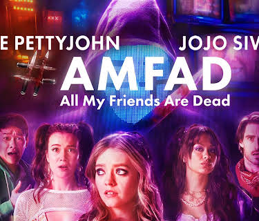 #AMFAD: All My Friends Are Dead (2024)