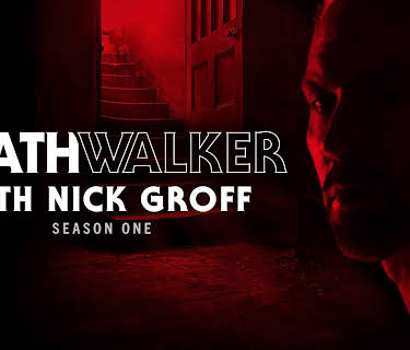 Death Walker with Nick Groff S1