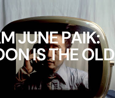 Nam June Paik: Moon is the Oldest TV (2023)