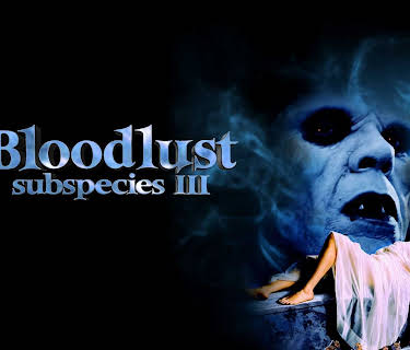 Bloodlust: Subspecies 3 (1994)