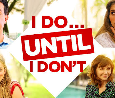 I Do... Until I Don't (2017)