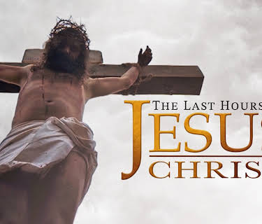 The Last Hours of Jesus Christ (2025)