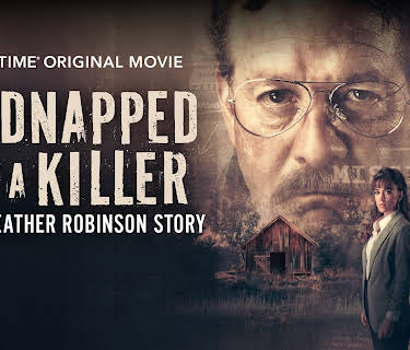 Kidnapped by a Killer: The Heather Robinson Story (2025)