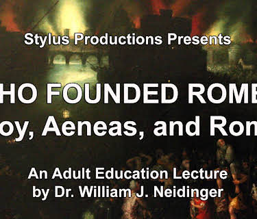 Who Founded Rome?  Troy, Aeneas, and Rome