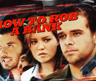 How to Rob a Bank (2007)