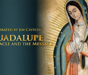 Guadalupe: The Miracle and the Message (2015)