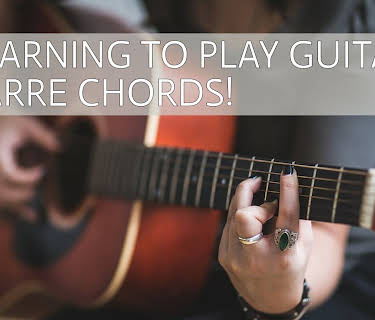 Learning To Play Guitar Barre Chords