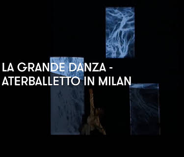 La Grande Danza - Aterballetto in Milan (2017)