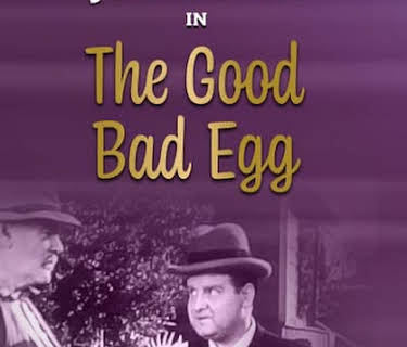The Good Bad Egg (1947)