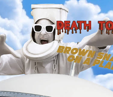Death Toilet Part IV: Brown Snakes On A Plane (2024)