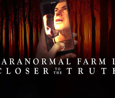 Paranormal Farm 2 Closer To The Truth (2018)