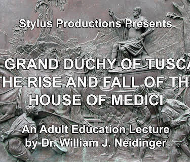 The Grand Duchy of Tuscany: The Rise and Fall of the House of Medici