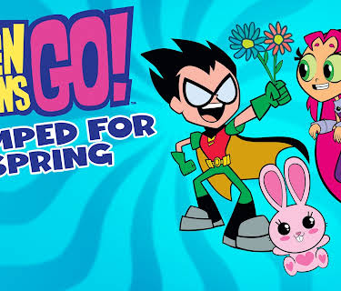Teen Titans Go! Pumped for Spring