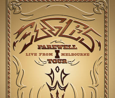 Eagles: Farewell I Tour - Live From Melbourne (2018)