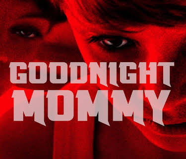 Goodnight Mommy (2015)