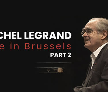 Michel Legrand: Live in Brussels - Part 2 (2006)