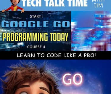 Tech Talk Time: Start Google Go Programming Today Course 4 (2022)