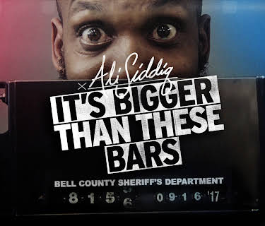 Ali Siddiq: It's Bigger Than These Bars (2018)