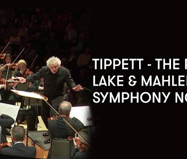 Tippett - The Rose Lake and Mahler - Symphony No. 10 (2018)