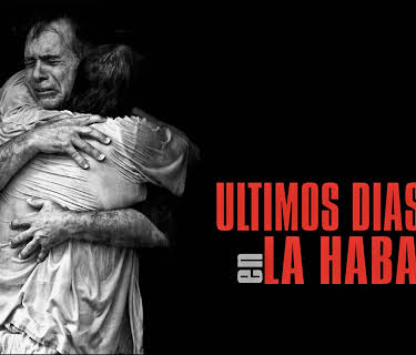 Últimos dias en La Habana (2017)