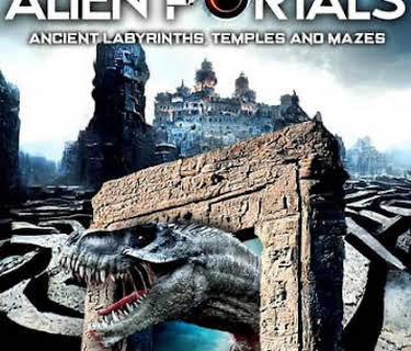 Alien Portals: Ancient Labyrinths, Temples and Mazes (2023)