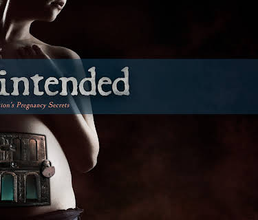 Unintended; Unlocking a Nation's Pregnancy Secrets
