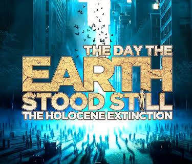 The Day The Earth Stood Still - The Holocene Extinction (2020)