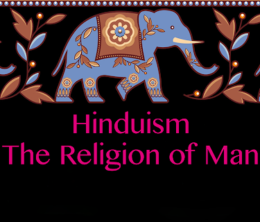 Hinduism The Religion of Man