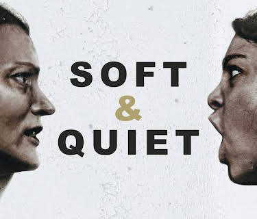 Soft & Quiet (2022)