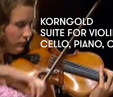 Korngold - Suite for violins, cello, piano, Op. 23 (2010)