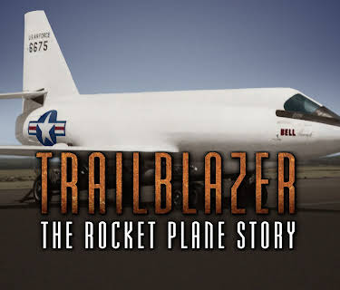 Trailblazer: The Rocket Plane Story