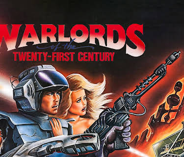 Warlords Of The Twenty-First Century (1982)
