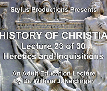 The History of Christianity.  Lecture 23 of 30. Heretics and Inquisitions.