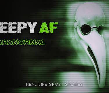 Creepy AF: Paranormal