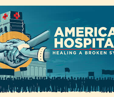 American Hospitals: Healing a Broken System (2023)