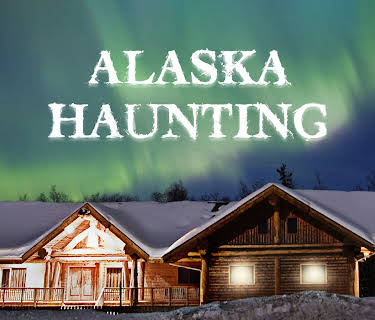 Alaska Haunting Season 1