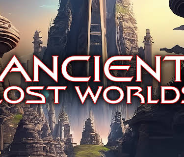 Ancient Lost Worlds