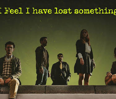 I Feel I Have Lost Something (2021)