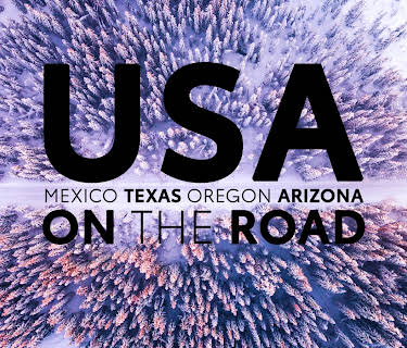 USA on the Road: Mexico, Texas, Oregon, Arizona (2022)