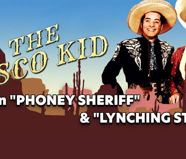 Cisco Kid in - "Phoney Sheriff" & "Lynching Story" (1950)