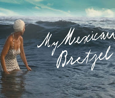 My Mexican Bretzel (2020)