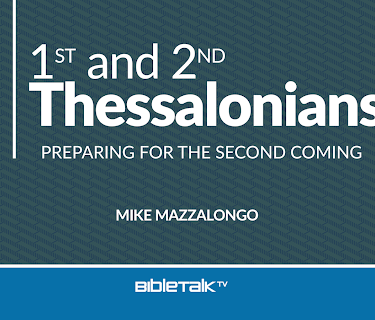 1st and 2nd Thessalonians: Preparing for the Second Coming
