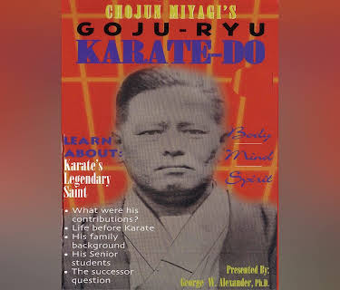 Chojun Miyagi's Goju-Ryu Karate-Do, Body Mind & Spirit