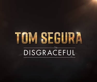 Tom Segura: Disgraceful (2018)