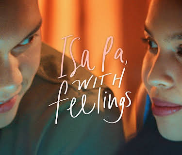 Isa Pa With Feelings (2019)