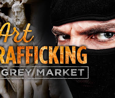 Art Trafficking: A Grey Market (2017)